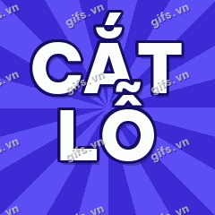 CẮT LỖ GIF