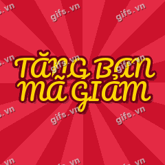 TẶNG BẠN MÃ GIẢM GIF