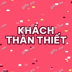 KHÁCH THÂN THIẾT GIF