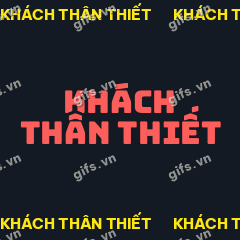 KHÁCH THÂN THIẾT GIF