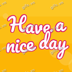 Have a nice day GIF