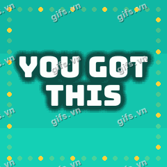 YOU GOT THIS GIF