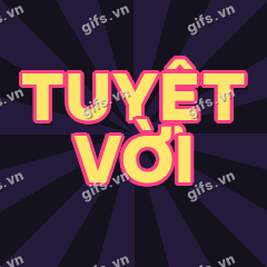 TUYỆT VỜI GIF