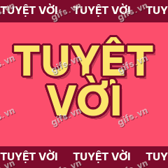 TUYỆT VỜI GIF