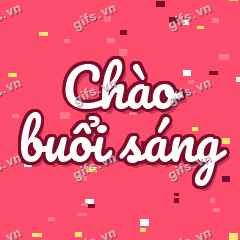 Chào buổi sáng GIF