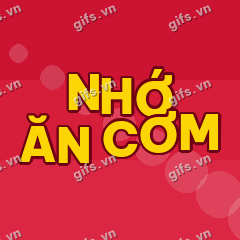 NHỚ ĂN CƠM GIF