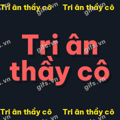 Tri ân thầy cô GIF