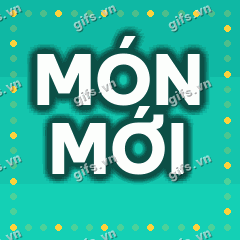 MÓN MỚI GIF