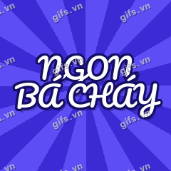 NGON BÁ CHÁY GIF