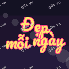 Đẹp mỗi ngày GIF