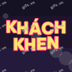 KHÁCH KHEN GIF